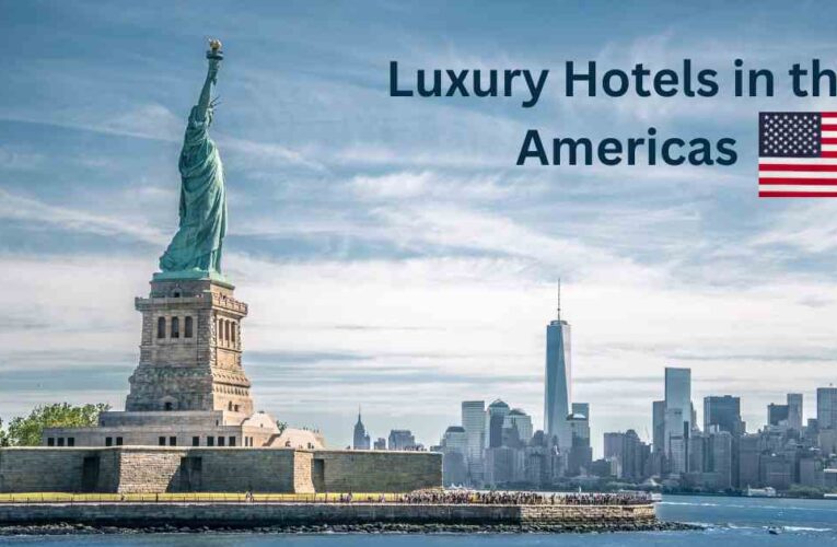Luxury Hotels in the Americas